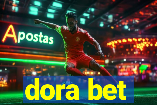 dora bet
